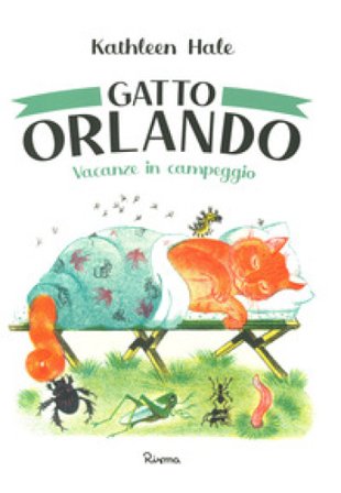 Gatto Orlando. Vacanze in campeggio. Ediz. a colori Kathleen Hale
