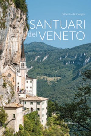 Santuari del Veneto Gilberto Dal Cengio
