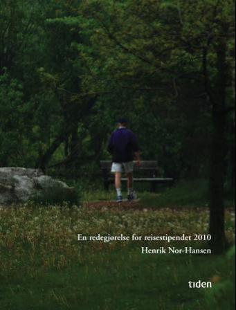 En redegjørelse for reisestipendet 2010 - Bok av Henrik Nor-Hansen - Hardback