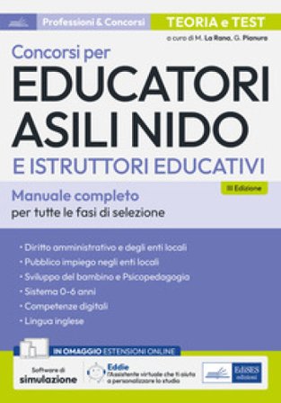 Concorsi per Educatori asili nido e Istruttori educativi. Teoria e test per tutte le prove di selezione. Con espansione online. Con software di 