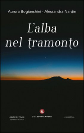 L'alba nel tramonto Aurora Bogianchini