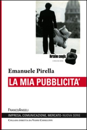 La mia pubblicità Emanuele Pirella