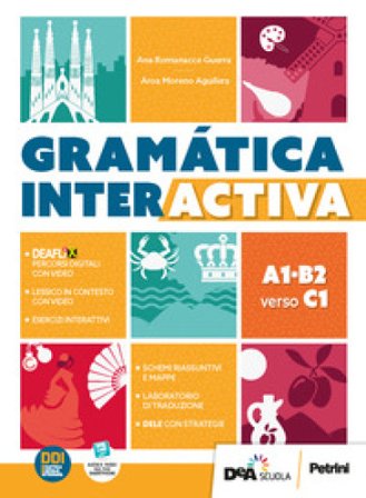 Gramática interactiva. Per le Scuole superiori. Con e-book. Con espansione online Ana Romanacce Guerra