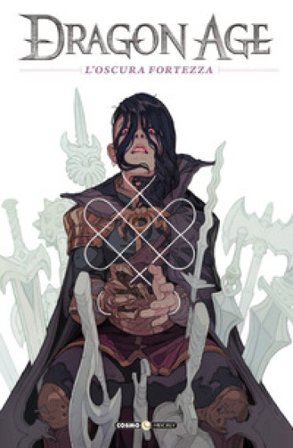 Dragon age. Vol. 5: L' oscura fortezza George Mann