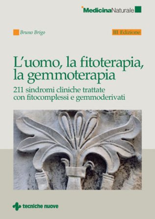 L'uomo, la fitoterapia, la gemmoterapia Bruno Brigo