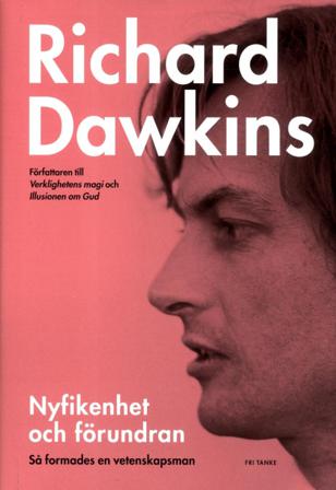 Nyfikenhet och förundran : så formades en vetenskapsman - Bok av Richard Dawkins - Inbunden