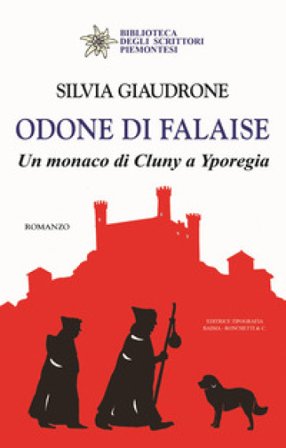 Odone di Falaise. Un monaco di Cluny a Yporegia Silvia Giaudrone