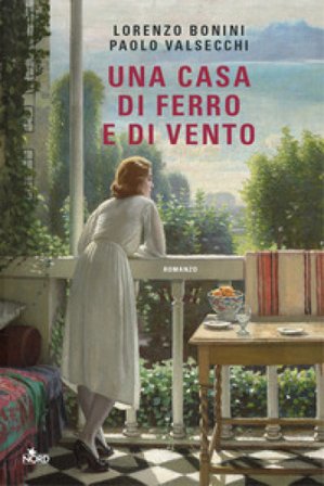Una casa di ferro e di vento Lorenzo Bonini