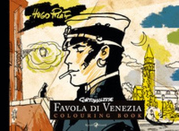 Corto Maltese. Favola di Venezia. Colouring book. Ediz. illustrata Hugo Pratt