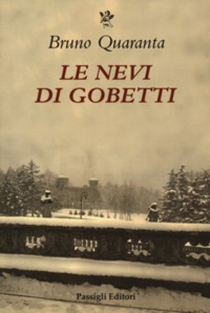 Le nevi di Gobetti Bruno Quaranta