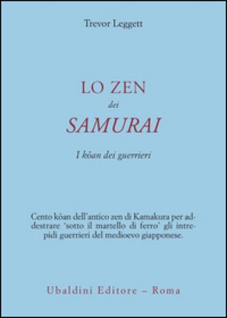 Lo zen dei samurai. I koan dei guerrieri Trevor Leggett