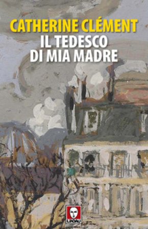 Il tedesco di mia madre Catherine Clement