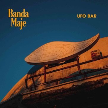 Ufo bar BANDA MAJE