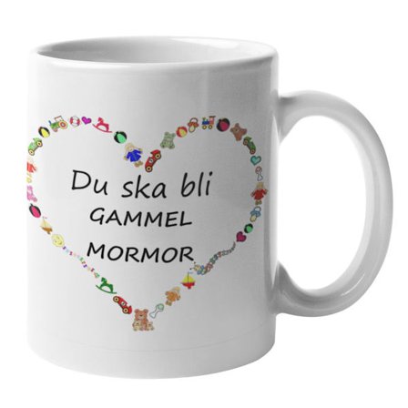 Mugg - Du ska bli gammelmormor
