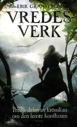 Vredesverk : tredje delen av krönikan om den femte konfluxen - Bok av Erik Granström - Pocket