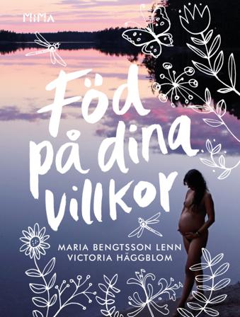 Föd på dina villkor - Bok av Maria Bengtsson Lenn & Victoria Häggblom - Kartonnage