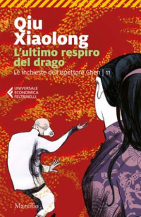L'ultimo respiro del drago. Le inchieste dell'ispettore Chen. Vol. 11 Xiaolong Qiu