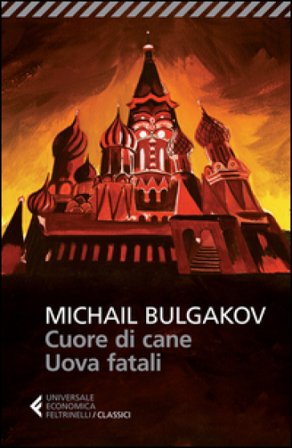Cuore di cane-Uova fatali Michail Afanas'evic Bulgakov