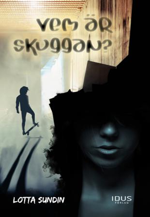 Vem är Skuggan? - Bok av Lotta Sundin - Inbunden