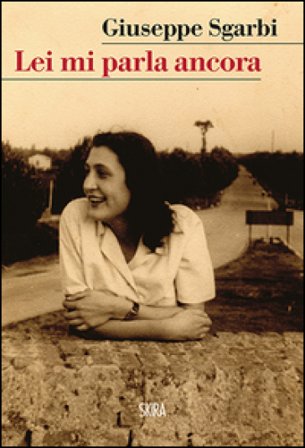 Lei mi parla ancora Giuseppe Sgarbi