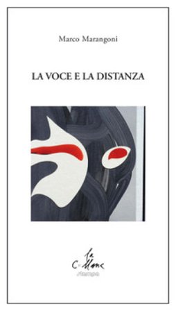 La voce e la distanza Marco Marangoni