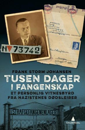 Tusen dager i fangenskap - Bok av Frank Storm Johansen - Hardback