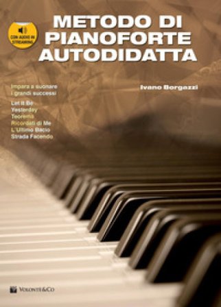 Metodo di pianoforte autodidatta. Con audio in streaming Ivano Borgazzi