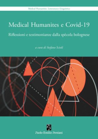 Medical Humanities e Covid-19. Riflessioni e testimonianze della spècola bolognese