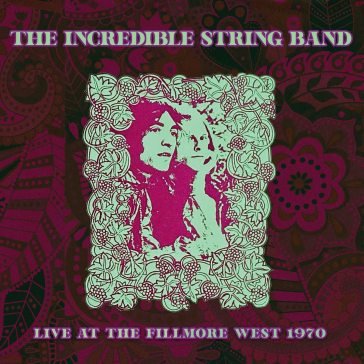 Live at the fillmore west 1970 Incredible String Band