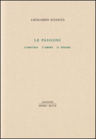 Le passioni Leonardo Sciascia