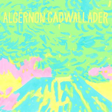 Trying not to have a thought ALGERNON CADWALLADER