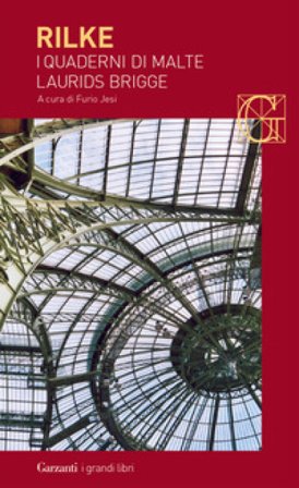 I quaderni di Malte Laurids Brigge Rainer Maria Rilke