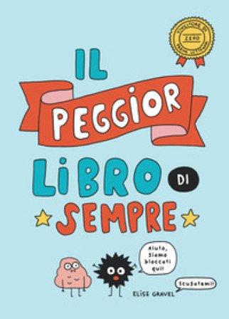 Il peggior libro di sempre Elise Gravel