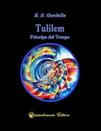 Tulilem. Principe del Tempo E. S. Gardella
