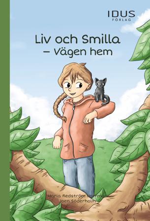 Liv och Smilla : Vägen hem - Bok av Maria Redström Norrman - Inbunden