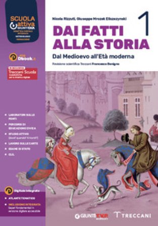 Dai fatti alla storia. Per le Scuole superiori. Con e-book. Con espansione online. Vol. 1 Nicola Rizzuti