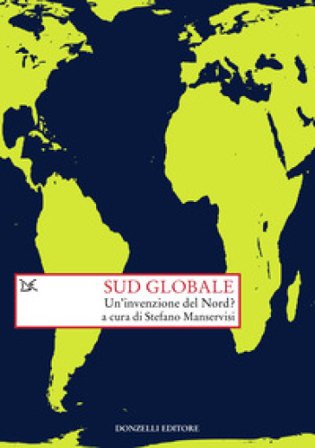 Sud globale. Un'invenzione del Nord?