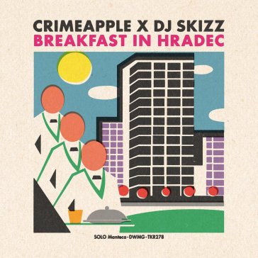 Breakfast in hradec Crimeapple X Dj Skiz