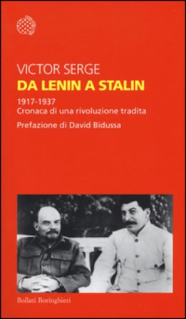 Da Lenin a Stalin. 1917-1937. Cronaca di una rivoluzione tradita Victor Serge