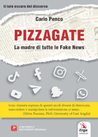 Pizzagate. La madre di tutte le fake news. Con video e documenti originali Carlo Penco