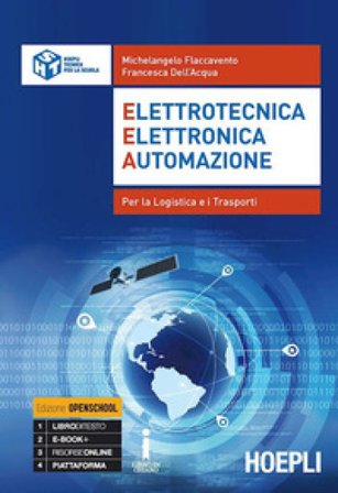 EEA. Elettrotecnica, elettronica, automazione. Per la logistica e i trasporti. Per gli Ist. tecnici. Con e-book. Con espansione online Michelangelo 