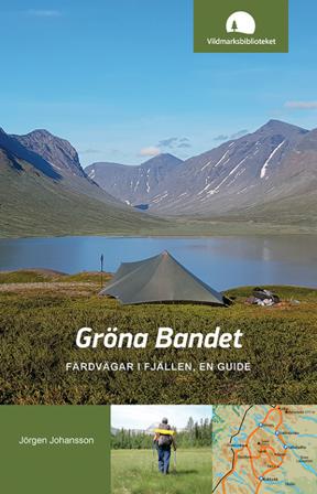 Gröna Bandet - färdvägar i fjällen, en guide - Bok av Jörgen Johansson - Häftad