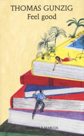 Feel good Thomas Gunzig