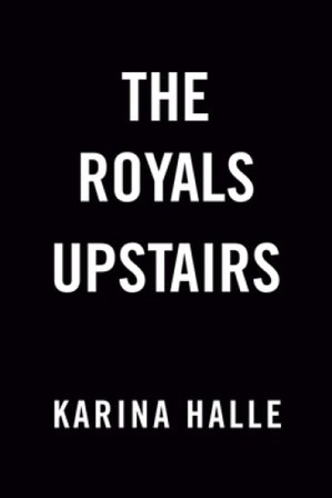 The Royals Upstairs