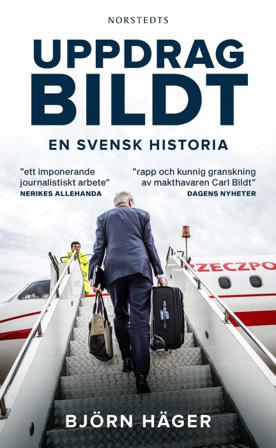 Uppdrag Bildt : en svensk historia - Bok av Björn Häger - Pocket