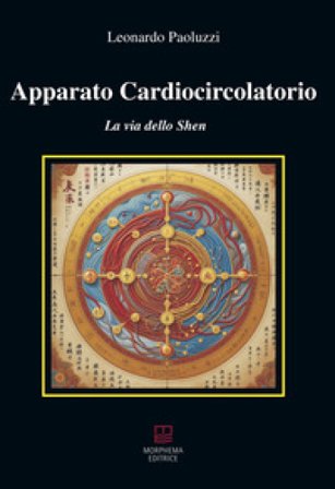 Apparato cardiocircolatorio. La via dello Shen Leonardo Paoluzzi