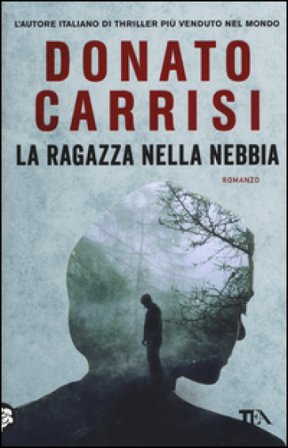 La ragazza nella nebbia Donato Carrisi