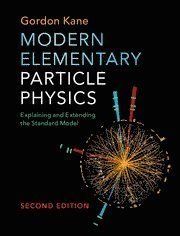 Modern Elementary Particle Physics, ISBN: 9781107165083