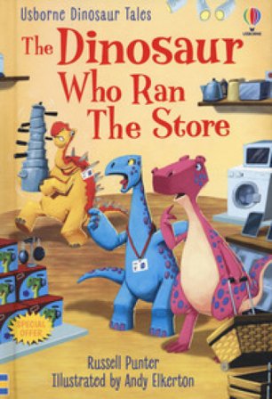 Dinosaur Tales: The Dinosaur Who Ran The Store