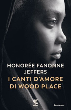 I canti d'amore di Wood Place Honorée Fanonne Jeffers